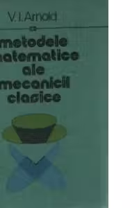Metodele matematice ale mecanicii clasice
