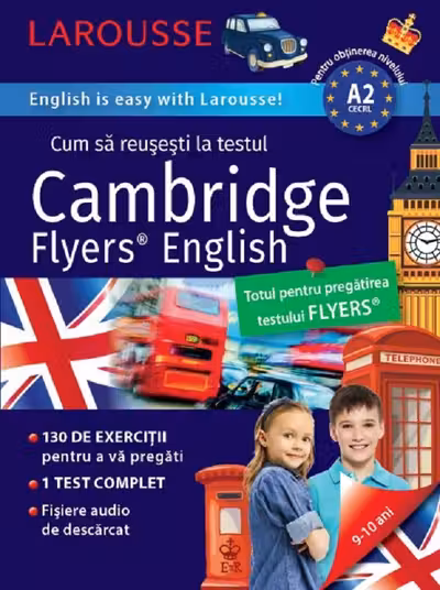 Cum sa reusesti la testul Cambridge Flyers English