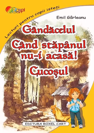 Gândăcelul. Când stăpânul nu-i acasă. Cocoșul
