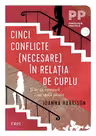 Cinci conflicte (necesare) in relatia de cuplu