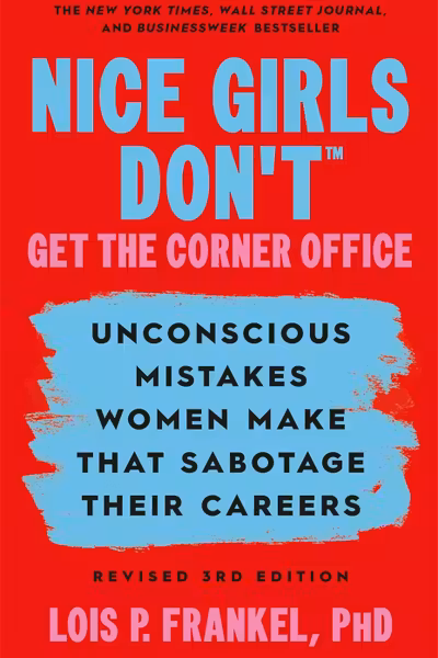 Nice Girls Don't Get the Corner Office
