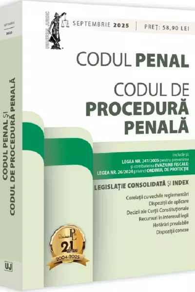 Codul penal și Codul de procedura penala: septembrie 2025