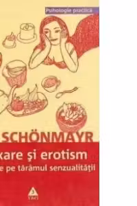 Relaxare si erotism. Calatorie pe taramul senzualitatii