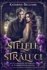 Cât stelele vor străluci — Katarina Bellfare
