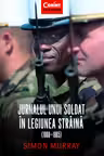 Jurnalul unui soldat in Legiunea Straina (1960-1965)
