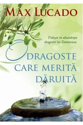 O dragoste care merita daruita