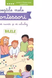 Povestile mele Montessori. Invat sa numar si sa calculez. Bilele - Delphine Urvoy