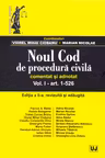 Noul Cod de procedură civilă comentat și adnotat. Vol. I: art. 1-526. Ed. 2