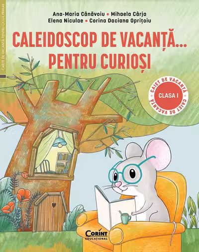 Caleidoscop de vacanta pentru curiosi - Clasa 1