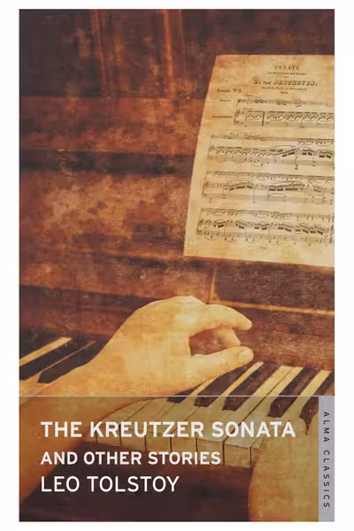 The Kreutzer Sonata and Other Stories