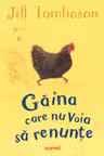 Gaina care nu voia sa renunte