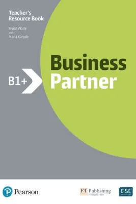 Business Partner B1+ Teacher's Resource Book with MyEnglishLab - Iwonna Dubicka, Margaret O'Keefe, Bob Dignen, Mike Hogan, Lizzie Wright