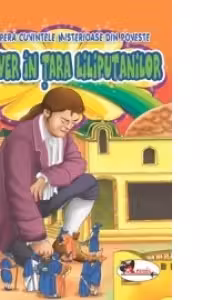 Gulliver în Țara Liliputanilor. Descoperă cuvintele misterioase din poveste