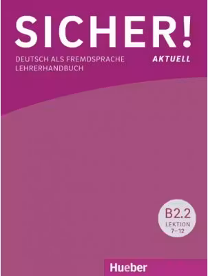 Sicher! aktuell B2. 2 Lehrerhandbuch