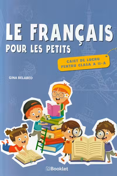 Le français pour les petits - Clasa 2 - Caiet de lucru
