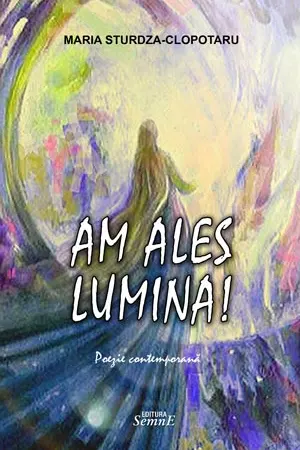 Am ales lumina!