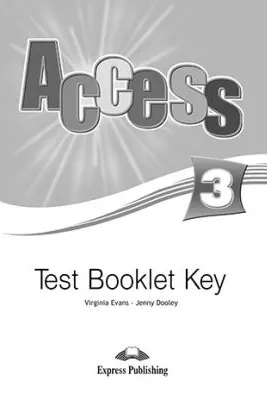 Curs limba engleza Access 3 Cheie la teste - Virginia Evans, Jenny Dooley