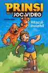 Prinsi intr-un joc video: Atacul invizibil (Vol.2)