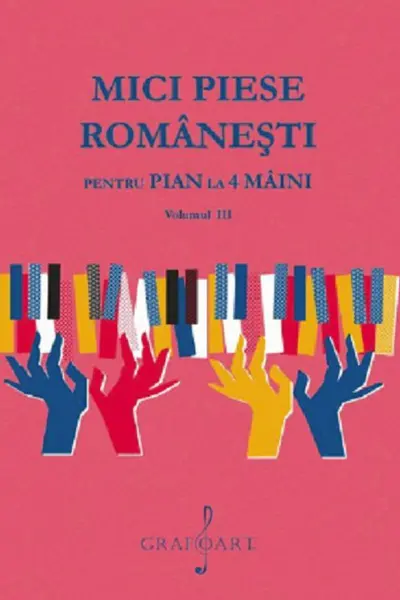 Mici piese românești pentru pian la 4 mâini Vol.3