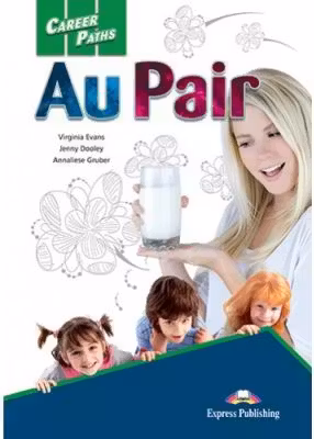 Career Paths: Au Pair Student's Book Pack