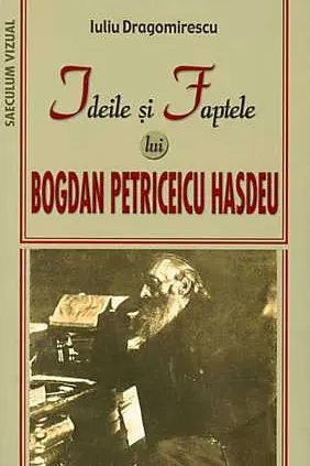 Ideile și faptele lui Bogdan Petriceicu Hașdeu