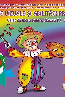Arte vizuale și abilități practice - Clasa 4 - Caiet de lucru
