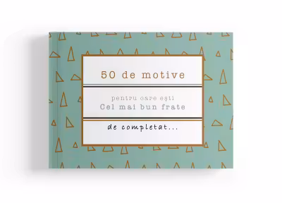50 de motive pentru care esti -Cel mai bun frate