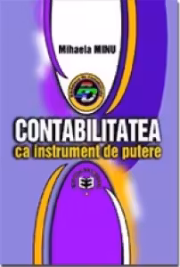 Contabilitatea ca instrument de putere - Mihaela Minu