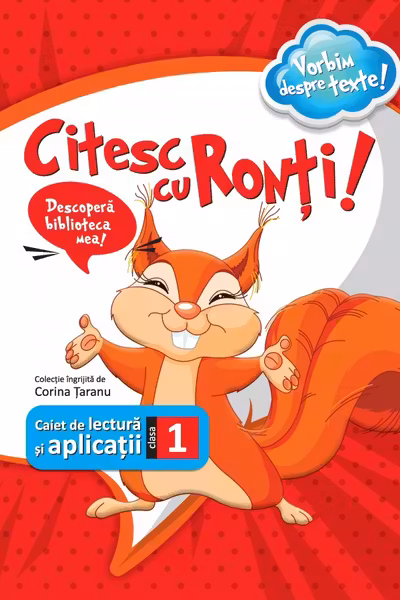 Citesc cu Ronti. Caiet de lectura si aplicatii pentru clasa 1