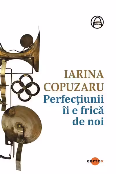 Perfectiunii ii e frica de noi