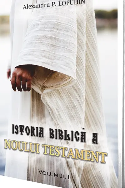 Istoria Biblica a Noului Testament Vol. 1
