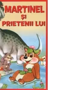 Martinel si prietenii lui