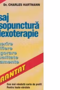 Masaj - Presopunctura - Reflexoterapie. Intinerire, fortifiere, revigorare, sexualitate, tratamente