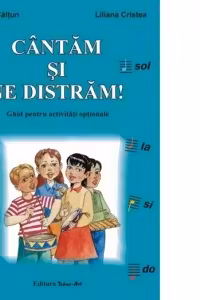 Cantam si ne distram. Ghid pentru activitati optionale