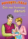 Cele mai frumoase daruri. Povesti cu tâlc