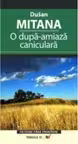 O dupa-amiaza caniculara