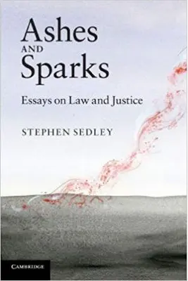 Ashes and Sparks: Essays On Law and Justice