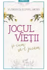 Jocul vietii si cum sa-l jucam