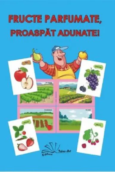 Fructe parfumate, proaspat adunate!