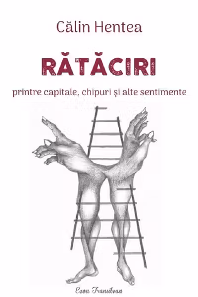 Rătăciri printre capitale, chipuri și alte sentimente