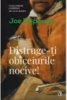 Distruge-ti obiceiurile nocive