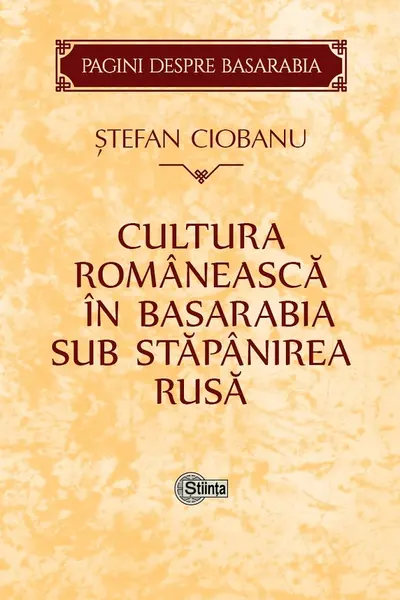 Cultura romaneasca in Basarabia sub stapanirea rusa
