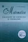 Matematica cl.11 Culegere de exercitii si probleme Iavorschi V.