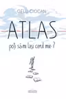 Atlas, poti sa-mi lasi cerul mie?