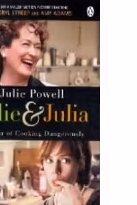 Julie & Julia : My Year of Cooking Dangerously