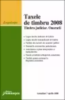 Taxele de timbru 2008. Timbru judiciar. Onorarii