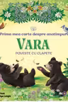 BEBE INVATA. PRIMA MEA CARTE DESPRE ANOTIMPURI. VARA. Poveste cu clapete