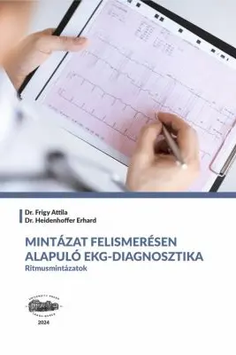 Diagnostic ECG bazat pe recunoasterea de tipare. Tipare de ritm. In limba maghiara - Dr. Frigy Attila