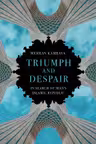 Triumph and Despair