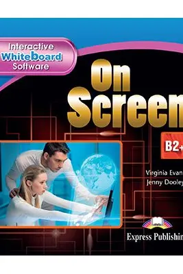 Curs limba engleza On Screen B2+ Software pentru tabla interactiva - Virginia Evans, Jenny Dooley